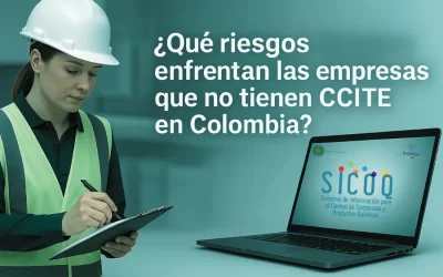 Riesgos para las empresas que manejan sustancias controladas sin CCITE en Colombia